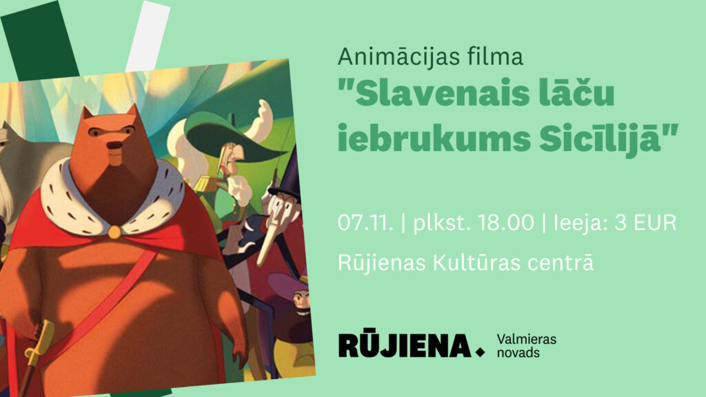 7. novembrī plkst. 18.00 Rūjienas Kultūras centrā būs skatāma animācijas filma "Slavenais lāču iebrukums Sicīlijā".