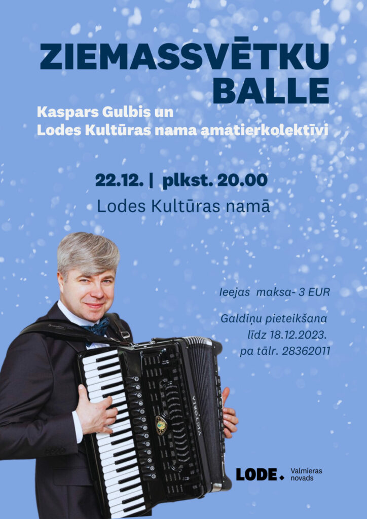 Ziemassvētku balle ar Kasparu Gulbi un Lodes Kultūras nama amatierkolektīviem (22.12.)