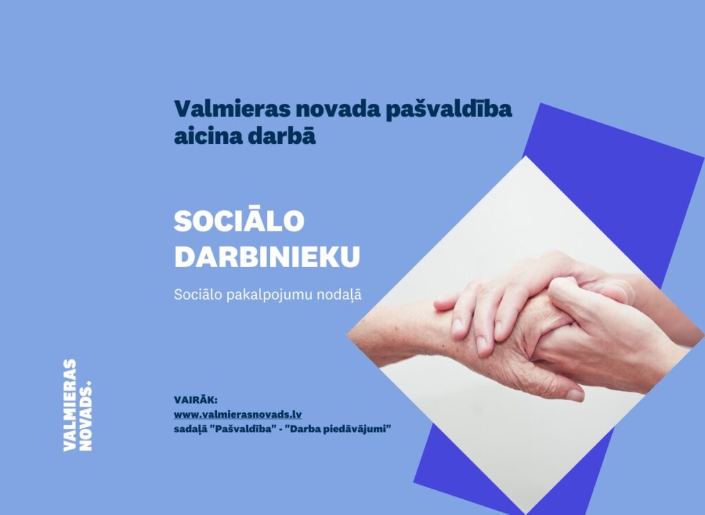 Valmieras novada pašvaldība aicina darbā sociālo darbinieku