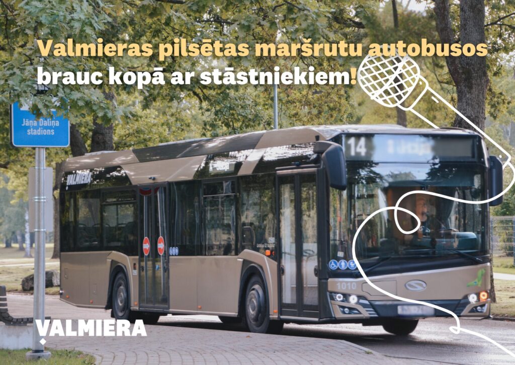 Valmieras pilsētas maršrutu autobusos brauc kopā ar stāstniekiem!