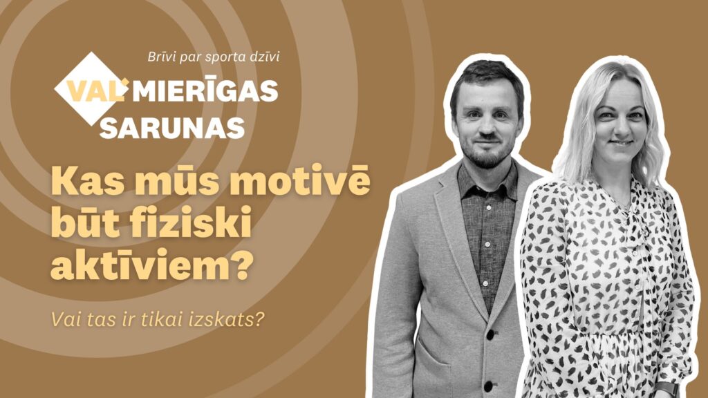 Podkāsts Valmierīgas sarunas S3/E13 Kas mūs motivē būt fiziski aktīviem? Vai tas ir tikai izskats?