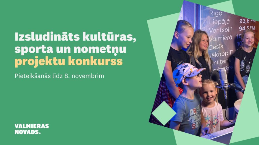 Izsludināts Valmieras novada pašvaldības kultūras, sporta un nometņu projektu konkurss