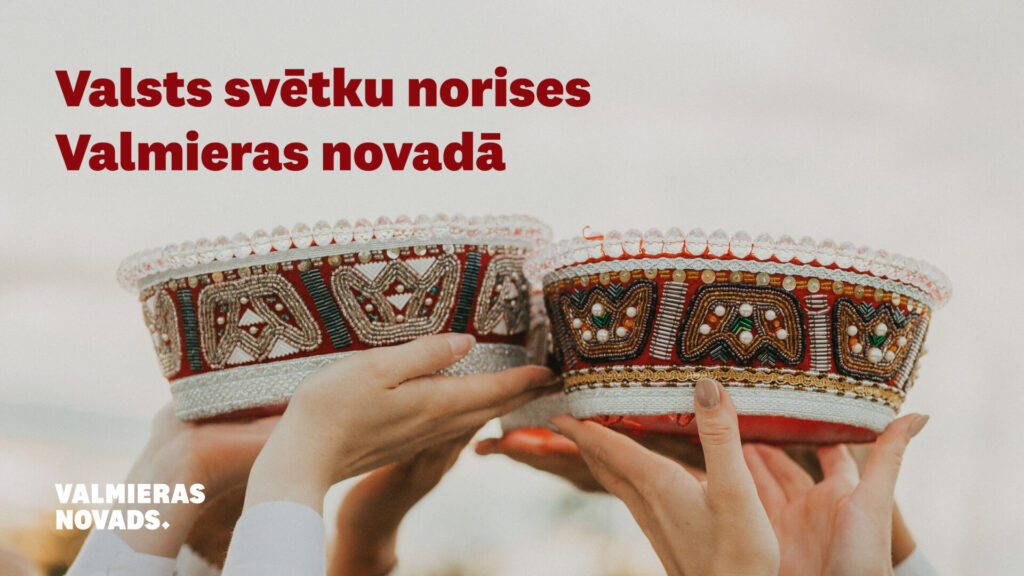 Svinēsim Latvijas valsts svētkus Valmieras novadā!